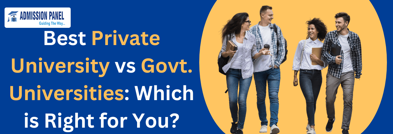 Best Private University vs Govt. Universities: Which is Right for You?