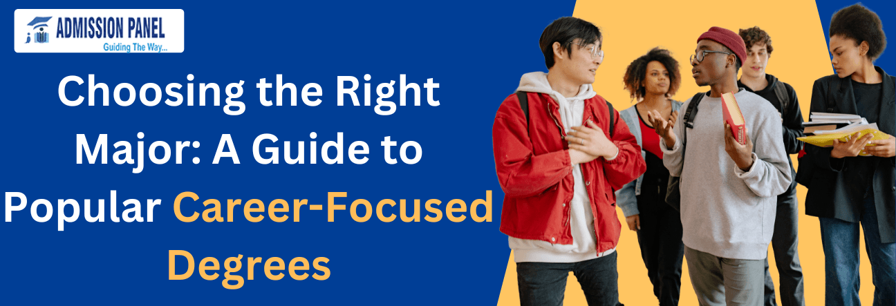 Choosing the Right Major: A Guide to Popular Career-Focused Degrees