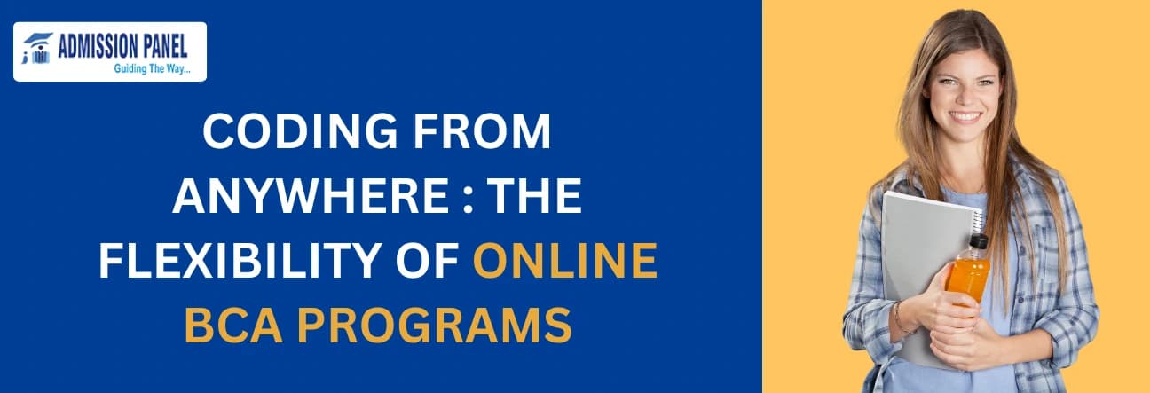 CODING FROM ANYWHERE : THE FLEXIBILITY OF ONLINE BCA PROGRAMS