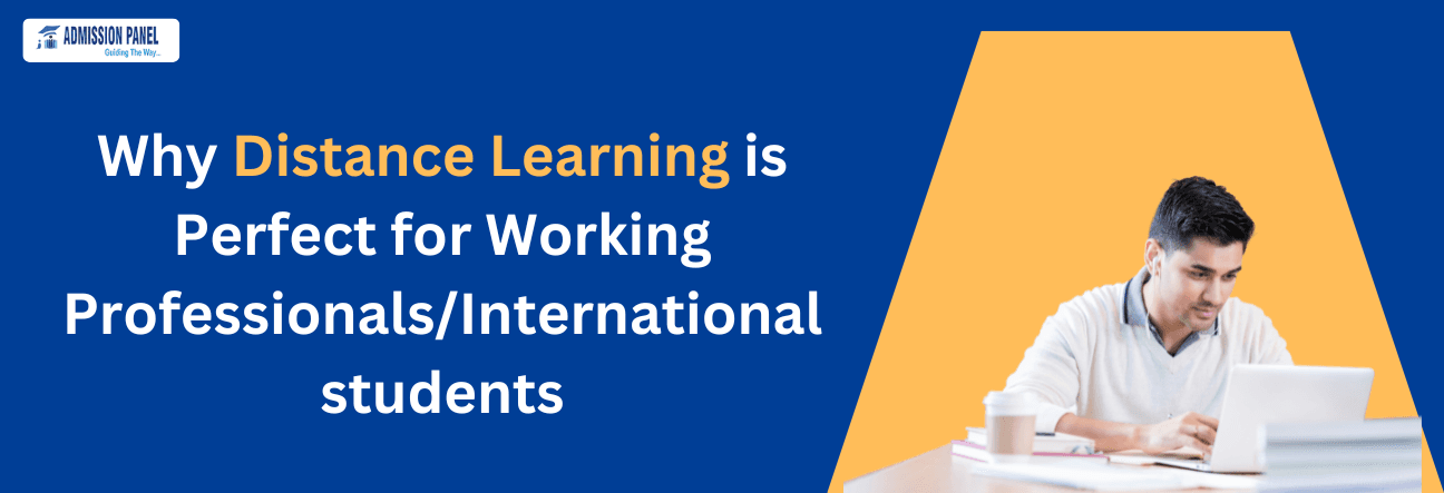 Why Distance Learning is Perfect for Working Professionals/International students