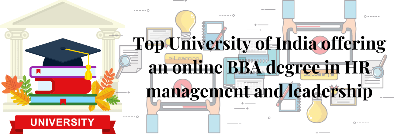 Top University of India offering an online BBA degree in HR management and learning: