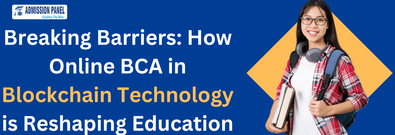 Breaking Barriers: How Online BCA in Blockchain Technology is Reshaping Education