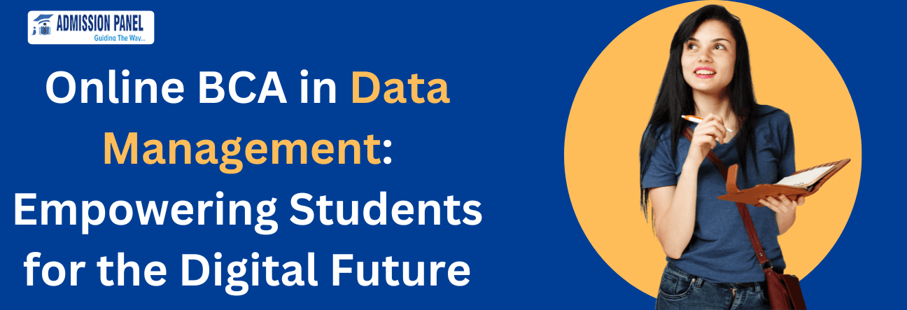 Online BCA in Data Management: Empowering Students for the Digital Future