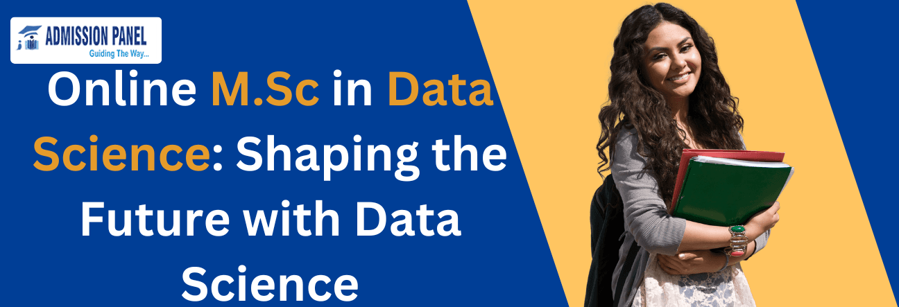 Online M.Sc in Data Science: Shaping the Future with Data Science