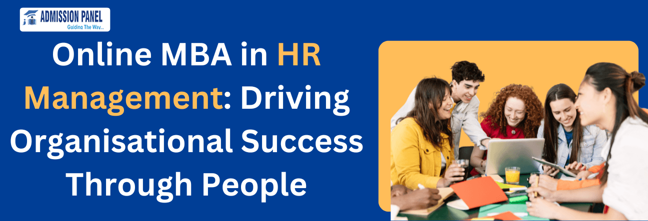 Online MBA in HR Management: Driving Organisational Success Through People