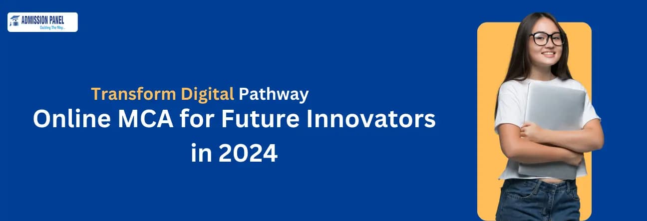 Transform Digital Pathways: Online MCA for Future Innovators in 2024