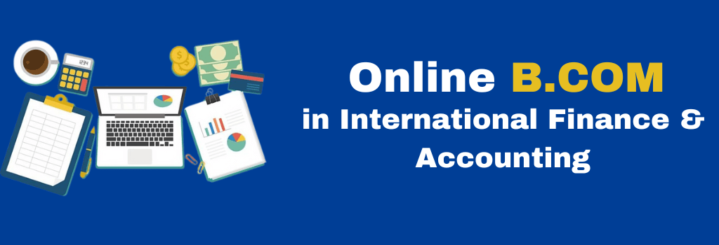 online B.COM in International Finance & Accounting