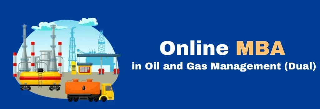 online MBA in Oil and Gas Management (Dual)