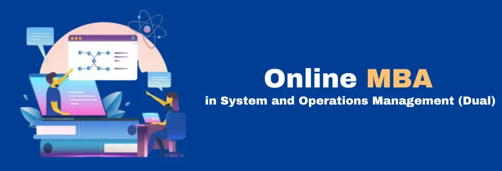 online MBA in System and Operations Management (Dual)