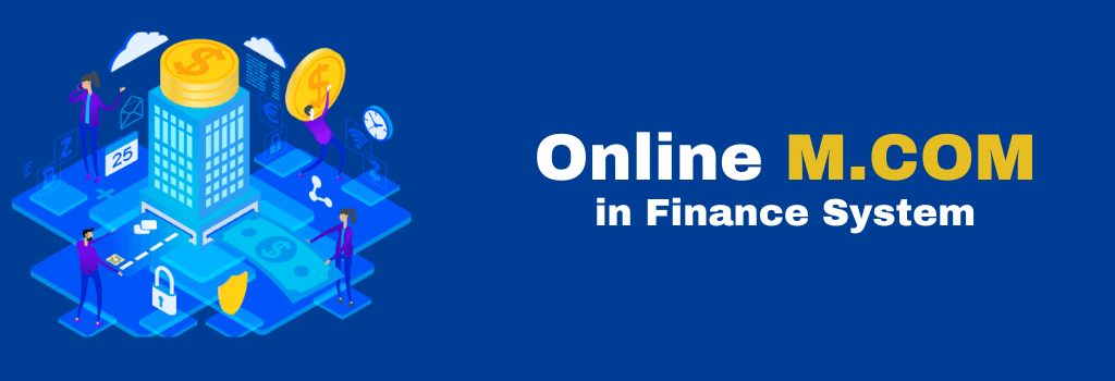 online M.COM in Finance System