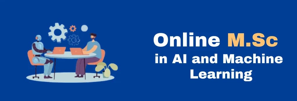 online M.Sc in M.Sc AI and Machine Learning