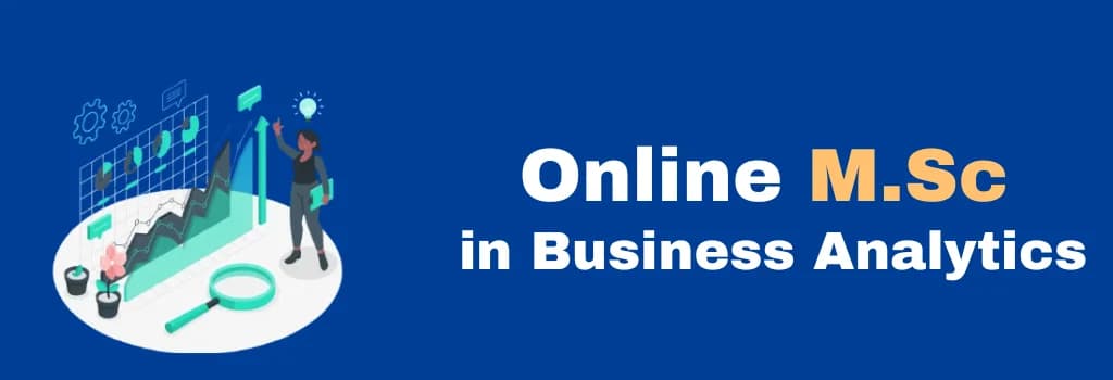 online M.Sc in Business Analytics