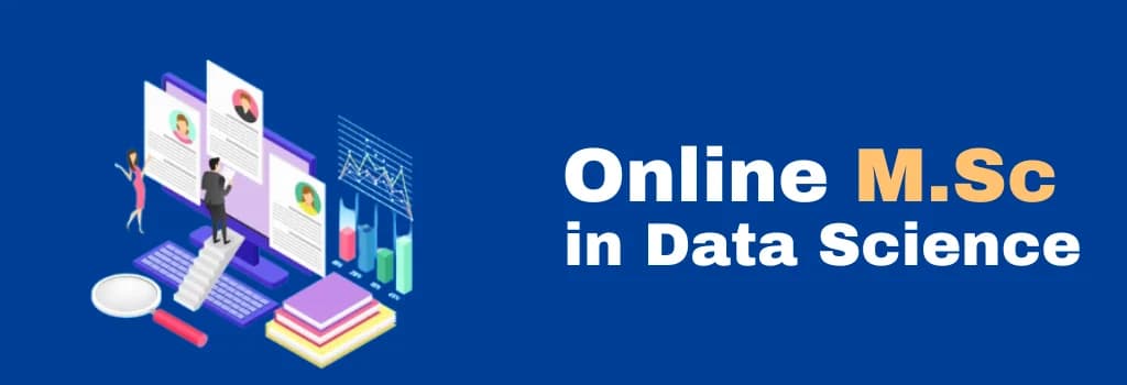 online M.Sc in M.Sc Data Science